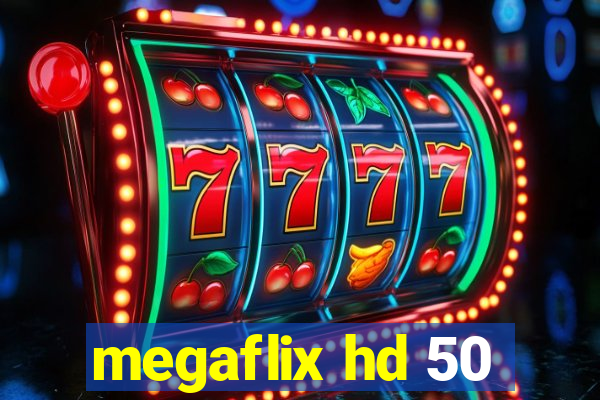 megaflix hd 50